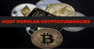 Most Popular Cryptocurrencies